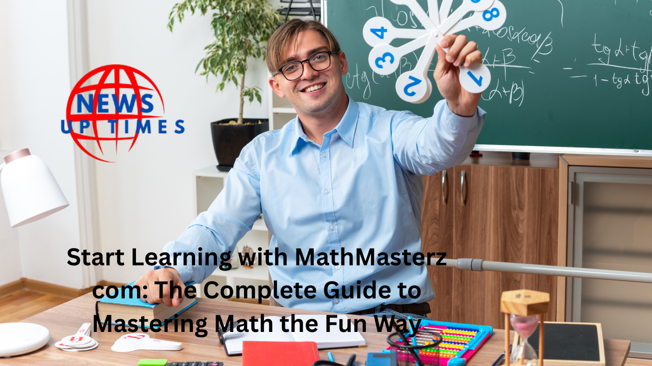 Start Learning with MathMasterz.com: The Complete Guide to Mastering Math the Fun Way.