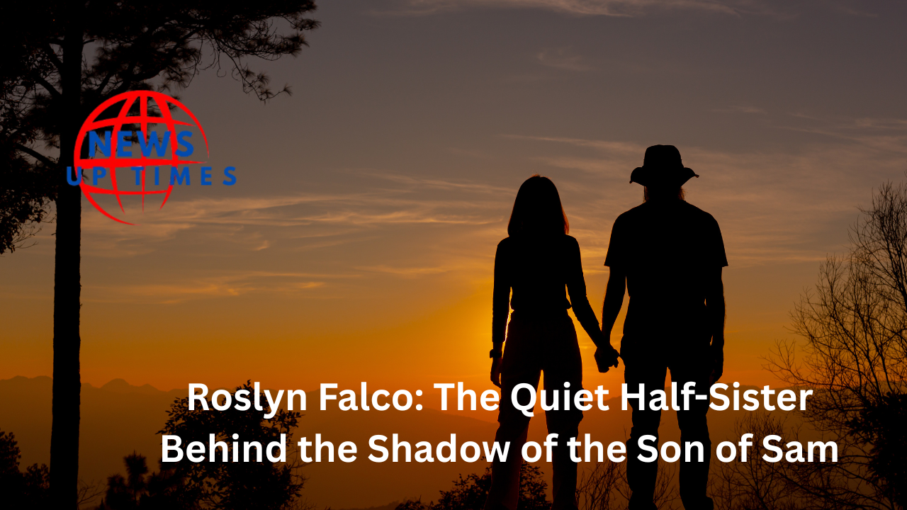 Roslyn Falco: The Quiet Half-Sister Behind the Shadow of the Son of Sam