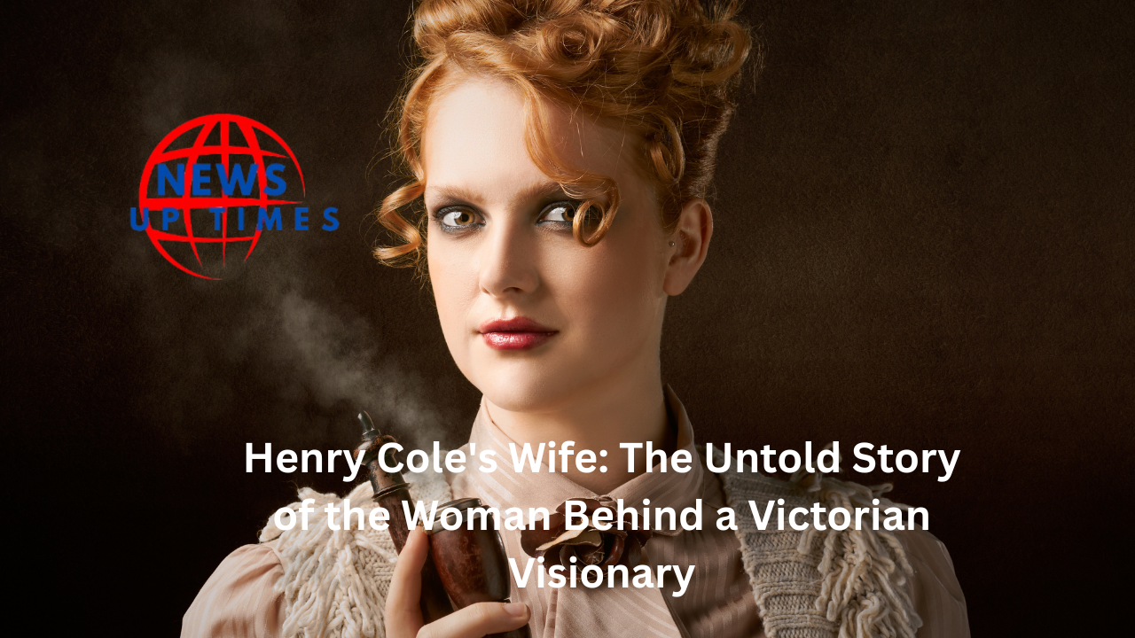Henry Cole’s Wife: The Untold Story of the Woman Behind a Victorian Visionary