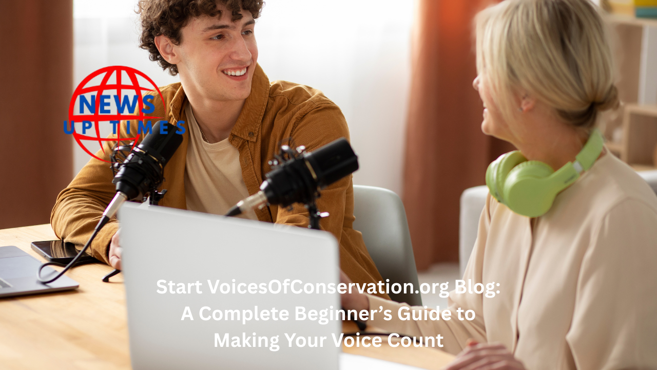 Start VoicesOfConservation.org Blog: A Complete Beginner’s Guide to Making Your Voice Count